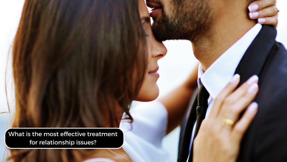 What is the most effective treatment for relationship issues